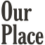Our Place logo